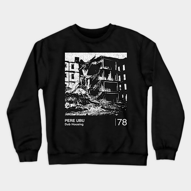 Pere Ubu / Minimalist Graphic Design Fan Artwork Crewneck Sweatshirt by saudade